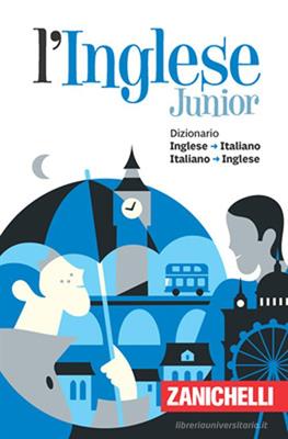 DIZIONARIO L'INGLESE JUNIOR ZANICHELLI