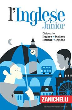 DIZIONARIO L'INGLESE JUNIOR ZANICHELLI